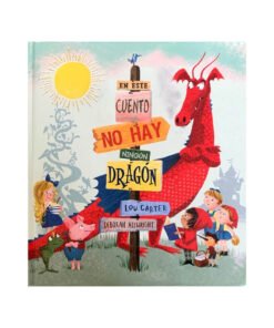 En este Cuento no Hay Ningún Dragón | Lou Carter - Deborah AllWright