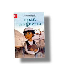 El Pan de la Guerra | Deborah Ellis