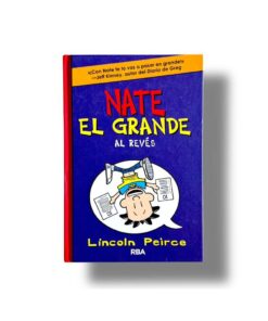 Nate el Grande 5 Al Revés | Lincon Peirce